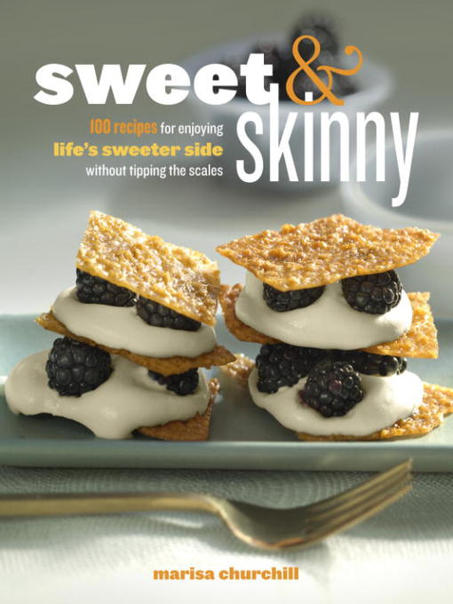 Title details for Sweet & Skinny by Marisa Churchill - Available